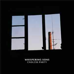 Whispering Sons - Endless Party Album