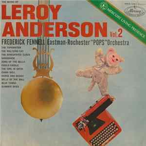 Frederick Fennell Conducting The Eastman-Rochester "Pops" Orchestra - Music Of Leroy Anderson, Vol. 2 Album