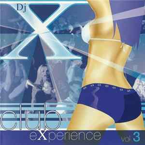 DJ X - Club Experience Vol. 3 Album