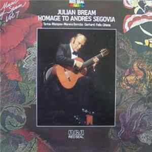 Julian Bream - Homage To Andres Segovia (Music Of Spain, Volume 7) Album
