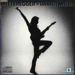 Herwig Mitteregger - Immer Mehr Album