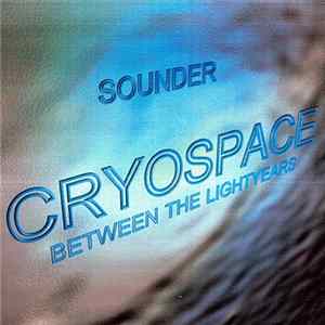 Sounder - Cryospace - Between The Lightyears Album