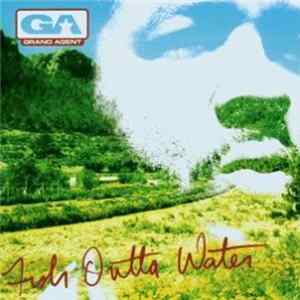 Grand Agent - Fish Outta Water Album
