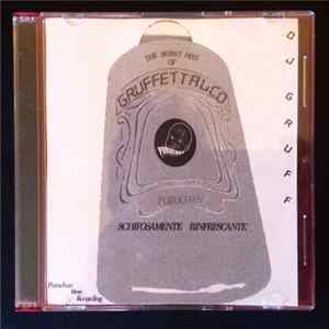 DJ Gruff - The Worst Hits Of Gruffettalco Album