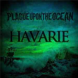Plague Upon The Ocean - Havarie Album