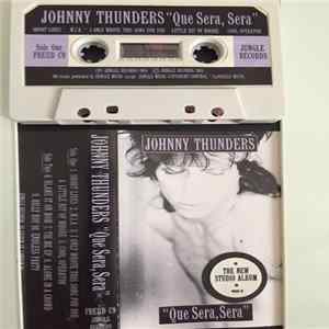 Johnny Thunders - Que Sera, Sera Album