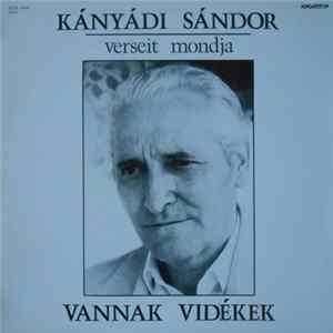 Kányádi Sándor - Vannak Vidékek - Kányádi Sándor Verseit Mondja Album