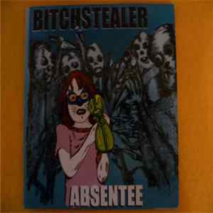 Absentee - Bitchstealer Album