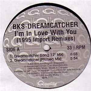 BKS - Dreamcatcher / I'm In Love With You (1995 Import Remixes) Album