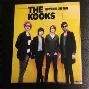 The Kooks - How'd You Like That Album
