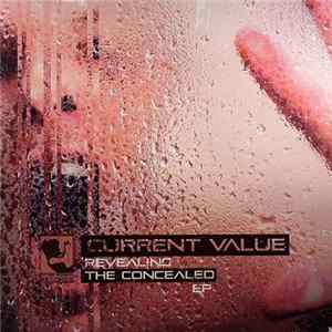 Current Value - Revealing The Concealed EP Album