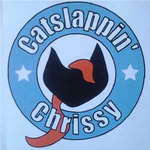 Catslappin' Chrissy - Catslappin' Chrissy Album