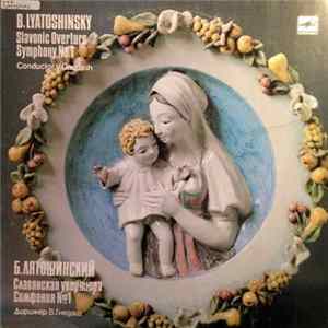 B. Lyatoshinsky - Slavonic Overture / Symphony No. 1 Album