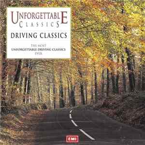Various - Unforgettable Classics - Driving Classics Album