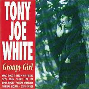 Tony Joe White - Groupy Girl Album