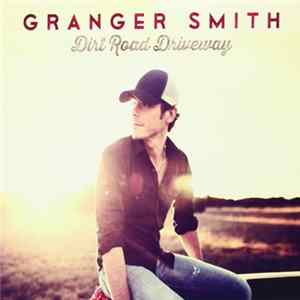 Granger Smith - Dirt Road Driveway Album
