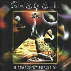 Shamall - In Search Of Precision Album