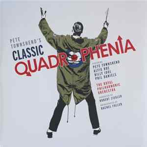 The Royal Philharmonic Orchestra Conducted By Robert Ziegler - Pete Townshend's Classic Quadrophenia Album