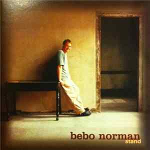 Bebo Norman - Stand Album