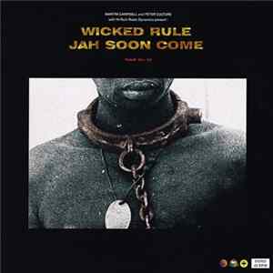 Martin Campbell & Hi-Tech Roots Dynamics / Peter Culture & Hi-Tech Roots Dynamics - Wicked Rule / Jah Soon Come Album