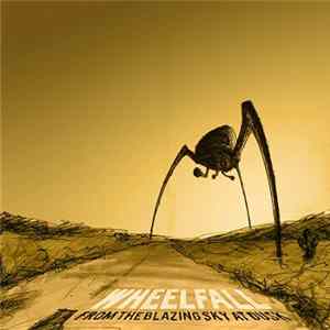 Wheelfall - From The Blazing Sky At Dusk Album