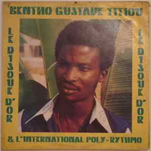 Bentho Gustave Titiou & L'International Poly-Rythmo - Le Disque D´Or Album