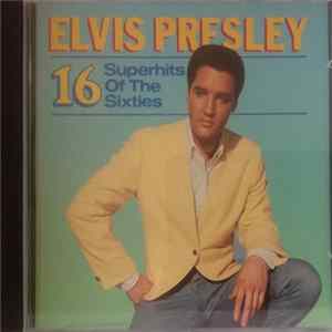 Elvis Presley - 16 Superhits Of The Sixties Album