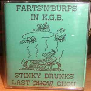 Stinky Drunks - Farts'N'Burps In K.G.B. Last Chou Album