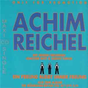 Achim Reichel Mit Seinen Freunden Joachim Witt & Ulrich Tukur - Ein Freund Bleibt Immer Freund Album
