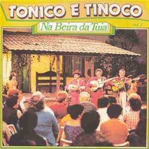 Tonico E Tinoco - Na Beira Da Tuia Vol. 2 Album