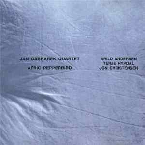 Jan Garbarek Quartet - Afric Pepperbird Album