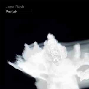 Jana Rush - Pariah Album