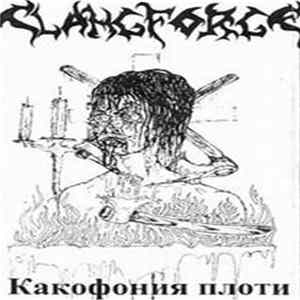 Clangforge - Какофония Плоти Album