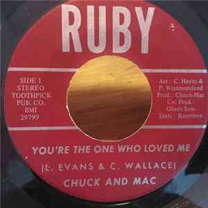 Chuck & Mac - You're The One Who Love Me / Let The Doorknob Hit You Album