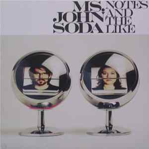 Ms. John Soda - Notes And The Like Album