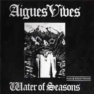 Aigues Vives - Water Of Seasons Album