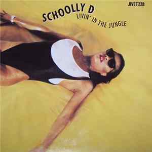 Schoolly D - Livin' In The Jungle Album