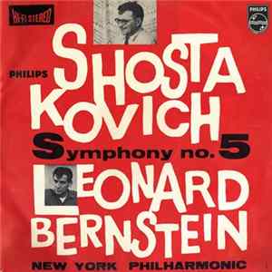 Leonard Bernstein, New York Philharmonic - Shostakovich: Symphony No. 5 In D Major Op. 47 Album