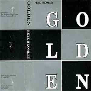 Pete Bromley - Golden Album