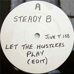 Steady B - Let The Hustlers Play Album