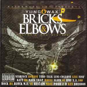 Yung Wax - Bricks & Elbows Vol.2 Album