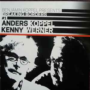 Anders Koppel & Kenny Werner - Benjamin Koppel Presents: Breaking Borders #1 Album