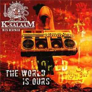 K-Salaam With Beatnick - The World Is Ours Album