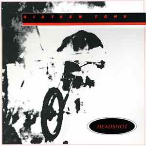Sixteen Tons - Headshot Album