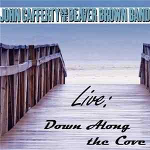 John Cafferty And The Beaver Brown Band - Live: Down Along The Cove Album