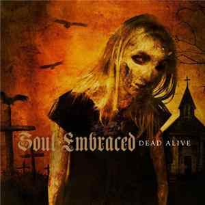 Soul Embraced - Dead Alive Album