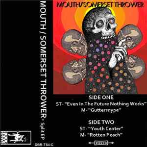 Mouth / Somerset Thrower - Split EP Album