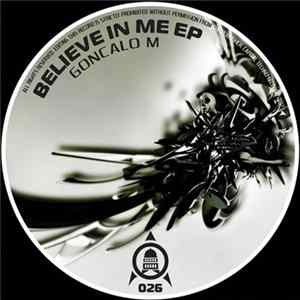 Goncalo M - Believe In Me EP Album