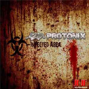 Protonix - Infected Area Album