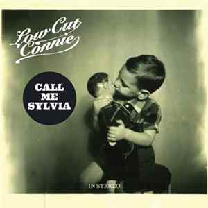 Low Cut Connie - Call Me Sylvia Album